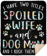 I Have Two Titles Spoiled Wine and Dog Mom