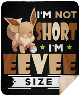 I'm Not Short I'm Eevee Size